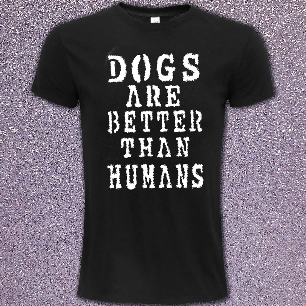 Pochoir Dogs Are Better Than Humans (T-Shirt XS Noir)